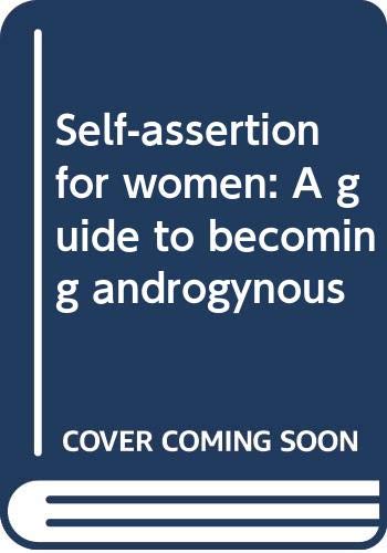 9780063812185: Self-assertion for women : a guide to becoming androgynous