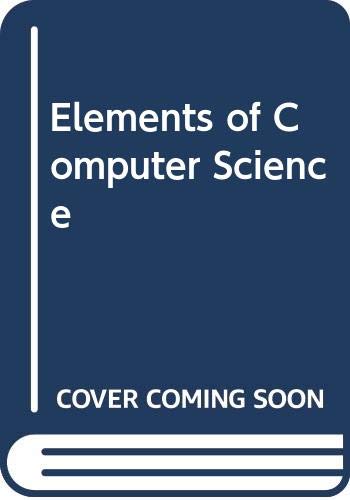 Stock image for Elements of Computer Science for sale by Better World Books Ltd