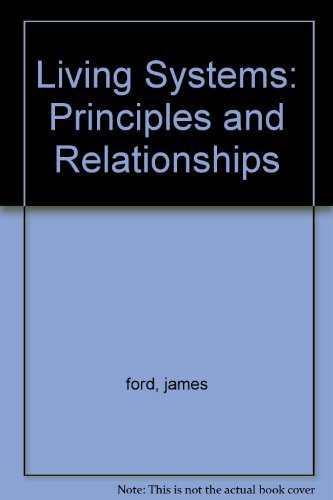 Beispielbild fr Living Systems: Principles and Relationships zum Verkauf von Better World Books