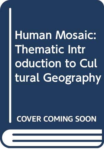 Imagen de archivo de The human mosaic: A thematic introduction to cultural geography a la venta por Wonder Book