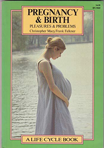 Imagen de archivo de Pregnancy and Birth : Pleasure and Problems a la venta por Better World Books