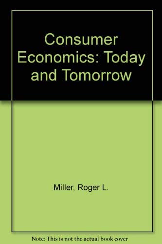 Stock image for Consumer Economics: Today and Tomorrow for sale by Ergodebooks