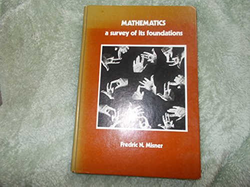 Stock image for Mathematics : A Survey of Its Foundations for sale by Better World Books: West