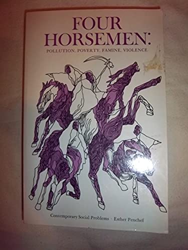 Imagen de archivo de Four Horsemen: Pollution, Poverty, Famine, Violence a la venta por BookDepart