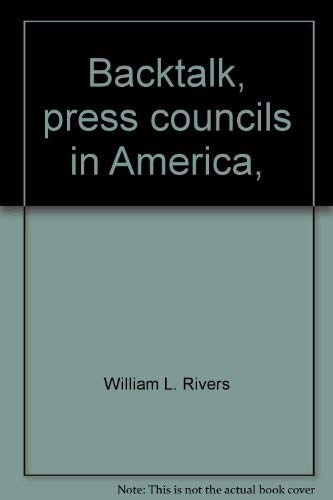 Beispielbild fr Backtalk, Press Councils in America zum Verkauf von Stony Hill Books