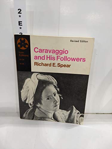 9780064300346: Caravaggio and his followers / by Richard E. Spear