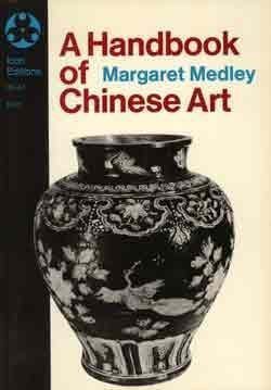 Imagen de archivo de A Handbook of Chinese Art (For Collectors and Students) a la venta por Cameron Park Books