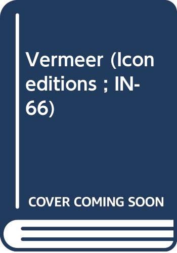 Beispielbild fr Vermeer (Icon editions ; IN-66) zum Verkauf von Better World Books