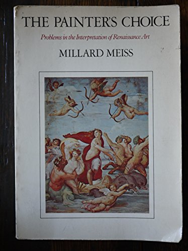 Beispielbild fr The Painter's Choice : Problems in the Interpretation of Renaissance Art zum Verkauf von Better World Books