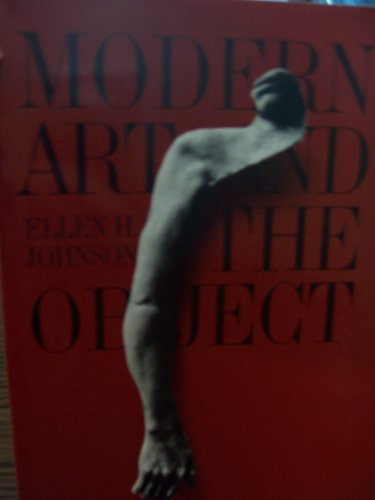 Beispielbild fr Modern Art and the Object: A Century of Changing Attitudes (Icon editions) zum Verkauf von Wonder Book