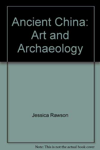 9780064301091: Ancient China: Art and Archaeology