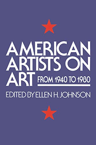 Stock image for American Artists On Art: From 1940 To 1980 (Icon Editions) for sale by Your Online Bookstore