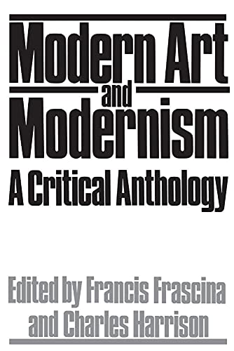Stock image for Modern Art And Modernism: A Critical Anthology (Icon Editions) for sale by Booked Experiences Bookstore