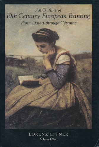 Stock image for An Outline of 19th Century European Painting: From David Through Cezanne (Volume I: Text) for sale by Wonder Book