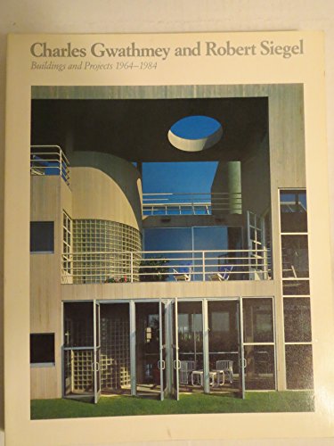 Imagen de archivo de Charles Gwathmey and Robert Siegel: Buildings and Projects 1964-1984 a la venta por ANARTIST