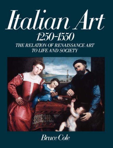 Beispielbild fr Italian Art 1250-1550: The Relation Of Renaissance Art To Life And Society (Icon Editions) zum Verkauf von Wonder Book