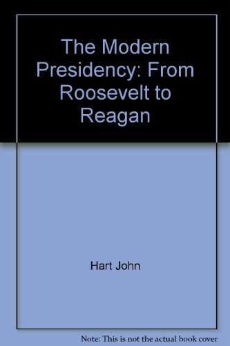 Beispielbild fr Modern Presidency : From Roosevelt to Reagan zum Verkauf von Better World Books