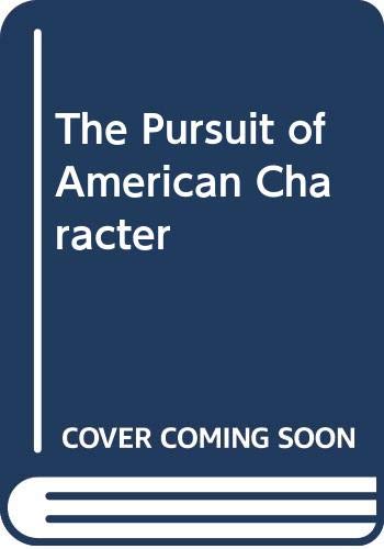 Imagen de archivo de The Pursuit of American Character (Icon Editions) a la venta por HPB-Red