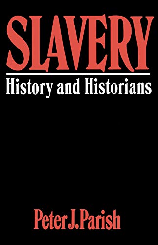 Stock image for Slavery: History And Historians for sale by Wonder Book