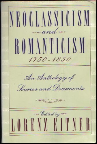 Stock image for Neoclassicism and Romanticism 1750-1850 : Source Documents on Neoclassical and Romantic Art for sale by David's Books