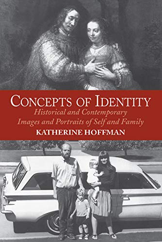 Stock image for Concepts Of Identity: Historical And Contemporary Images And Portraits Of Self And Family (Icon Editions) for sale by Wonder Book