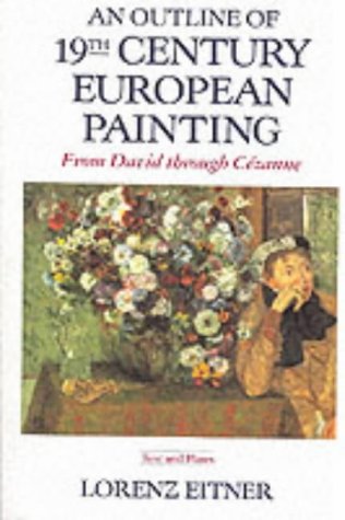 Stock image for Outline of 19th Century European Painting : From David Through Cezanne for sale by Better World Books: West