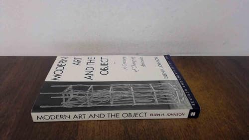 Stock image for Modern Art and the Object : A Century of Changing Attitudes for sale by Better World Books: West