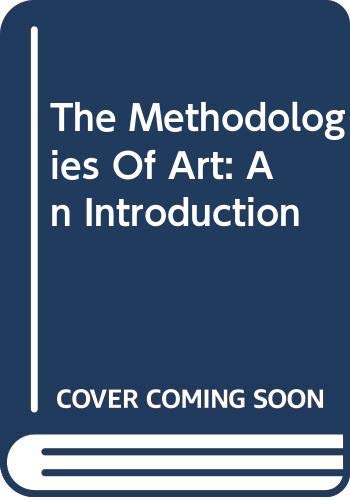 9780064303125: The Methodologies Of Art: An Introduction