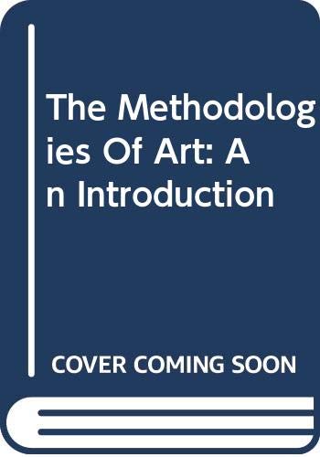 9780064303125: The Methodologies Of Art: An Introduction, 1st Edition