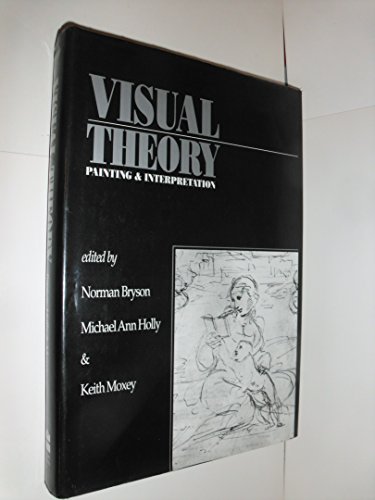 9780064304016: Visual Theory: Painting and Interpretation