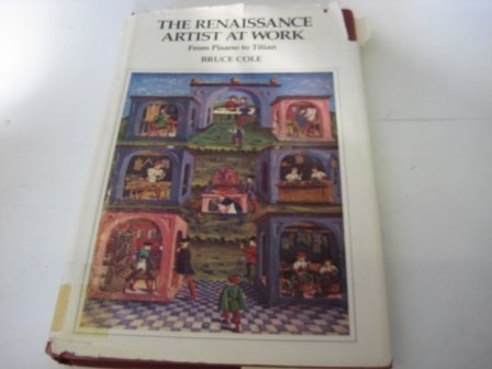 Beispielbild fr Renaissance Artist at Work : From Pisano to Titian zum Verkauf von Better World Books