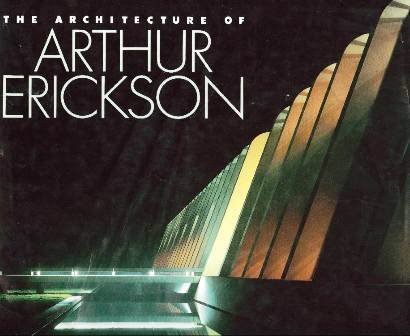 9780064329781: The Architecture of Arthur Erickson (Icon Editions)