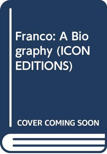 Beispielbild fr Franco: A Biography (ICON EDITIONS) (English and Spanish Edition) zum Verkauf von Wonder Book