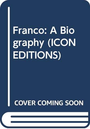 Stock image for Franco: A Biography (ICON EDITIONS) (English and Spanish Edition) for sale by Wonder Book