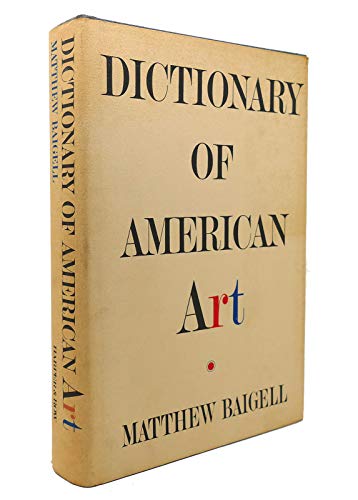 Imagen de archivo de Dictionary of American art (Icon editions) a la venta por POQUETTE'S BOOKS