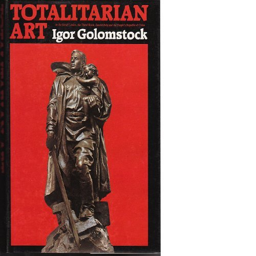 9780064332668: Totalitarian Art in the Soviet Union, the Third Reich, Fascist Italy, and the People's Republic of China
