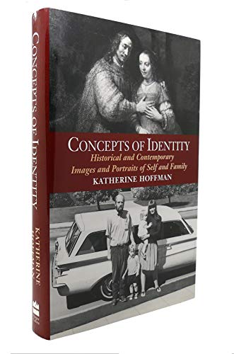 Beispielbild fr Concepts of Identity : Historical and Contemporary Images and Portraits of Self and Family zum Verkauf von Better World Books