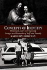 Imagen de archivo de Concepts of Identity : Historical and Contemporary Images and Portraits of Self and Family a la venta por Black and Read Books, Music & Games