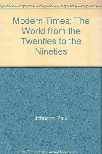 Stock image for Modern Times: The World from the Twenties to the Nineties for sale by ThriftBooks-Atlanta