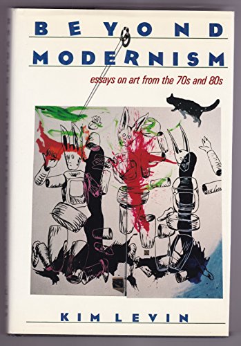 9780064352673: Beyond Modernism: Essays on Art from the 70s and 80s (ICON EDITIONS)