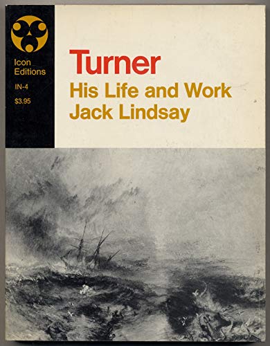 Imagen de archivo de J.M.W. Turner: his life and work;: A critical biography (Icon editions) a la venta por Wonder Book