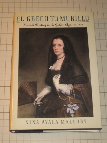 Stock image for El Greco to Murillo : Spanish Painting in the Golden Age, 1556-1700 for sale by Better World Books: West