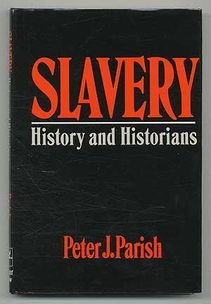 Beispielbild fr Slavery: History and Historians zum Verkauf von Wonder Book