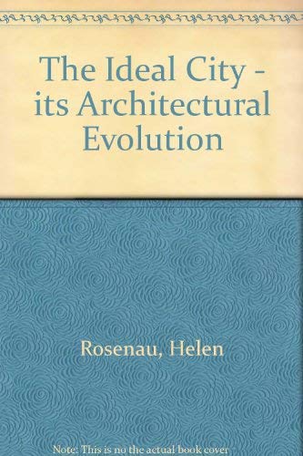9780064384612: The Ideal City - its Architectural Evolution
