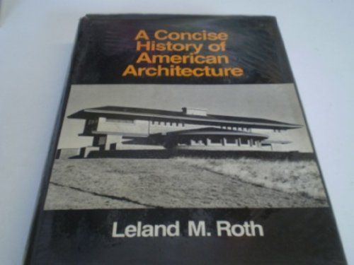 Imagen de archivo de A Concise History of American Architecture a la venta por ThriftBooks-Atlanta