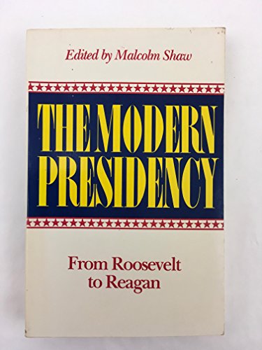 Beispielbild fr Modern Presidency : From Roosevelt to Reagan zum Verkauf von Better World Books