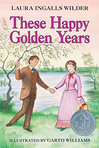 9780064400084: These Happy Golden Years: A Newbery Honor Award Winner: 8 (Little House - the Laura Years, 8)