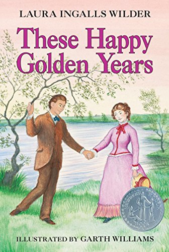 9780064400084: These Happy Golden Years: A Newbery Honor Award Winner (Little House, 8)