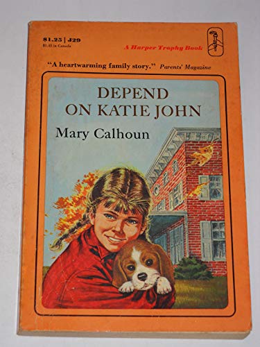 Depend on Katie John (9780064400299) by Calhoun, Mary