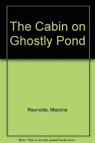 Stock image for The Cabin on Ghostly Pond for sale by Wonder Book